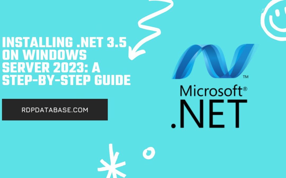 Installing .NET 3.5 on Windows Server 2023: A Step-by-Step Guide